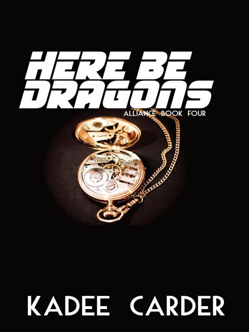 Title details for Here Be Dragons by Kadee Carder - Available